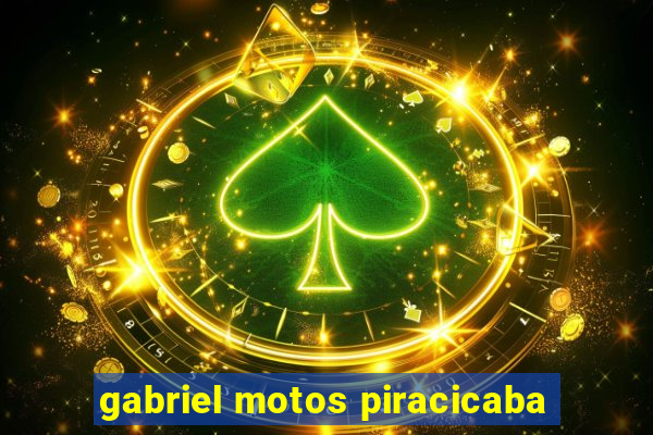 gabriel motos piracicaba